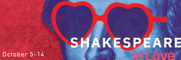 Shakespeare in Love, October 5 through 14, image of Shakespeare's face with heart-shaped sunglasses