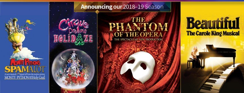 Promotions for Miller Auditorium's 2018-19 Broadway shows: Monty Python's Spamalot, Cirque Dreams Holidaze, The Phantom of the Opera and Beautiful, The Carole King Musical.