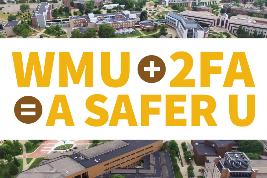 WMU + 2FA = A Safer U