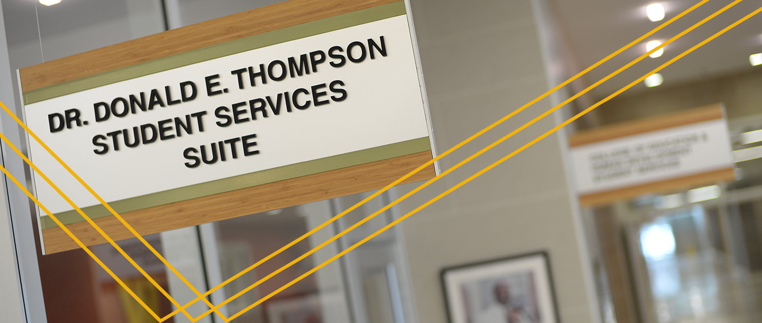 Dr. Donald E Thompson student services suite sign