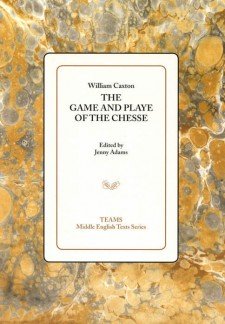 Cover image of The Game and Playe of the Chesse: the title on a white background, over a gold and brown mottled background