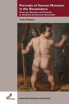 Cover of Portraits of Human Monsters in the Renaissance: Dwarves, Hirsutes, and Castrati as Idealized Anatomical Anomalies: an early modern painting of a nude male with dwarfism from behind.