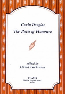 Cover image of Gavin Douglas: The Palis of Honoure: the title in blue on a white plaque, over a background of orange and burnt orange stripes, with light orange feathers over the orange stripes