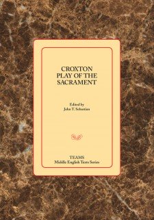 Cover image of the Croxton Play of the Sacrament: the title on a pale golden square, over a brown marble-patterned background.