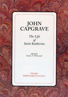 Cover image of John Capgrave: The Life of Saint Katherine: the title on a white square, over a red and brown swirled background