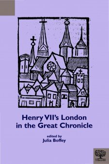 Cover image of Henry VII's London in the Great Chronicle; the title on a purple background, with the image of a line drawing of the skyline of medieval London