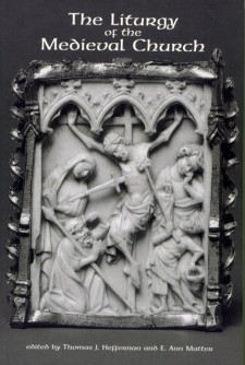 Cover image of The Liturgy of the Medieval Church, Second Edition: a carving of the Crucifixion below the title in white on a dark green background