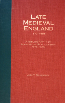 Late Medieval England (1377–1485): A Bibliography of Historical Scholarship, 1975–1989