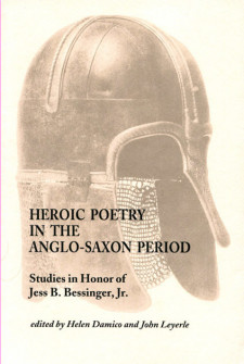 Cover image of Heroic Poetry in the Anglo-Saxon Period: Studies in Honor of Jess B. Bessinger, Jr.
