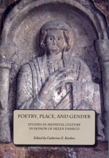 Cover image of Poetry, Place, and Gender: Studies in Medieval Culture in Honor of Helen Damico