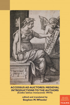 Cover image of Accessus ad auctores: Medieval Introductions to the Authors (Codex latinus monacensis 19475), edited and translated by Stephen M. Wheeler