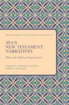 Cover image of Ava's New Testament Narratives: "When the Old Law Passed Away," with an introduction, translations, and notes by James A. Rushing, Jr.