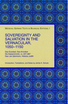 Cover image of Sovereignty and Salvation in the Vernacular, 1050–1150, with an introduction, translations, and notes by James A. Schultz