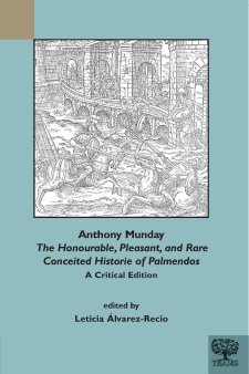 Cover image of Anthony Munday: The Honourable, Pleasant, and Rare Conceited Historie of Palmendos