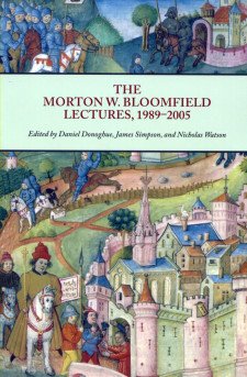 Cover of The Morton W. Bloomfield Lectures, 1989-2005, edited by Daniel Donoghue, James Simpson, and Nicholas Watson: a medieval illustration of armies and travellers near a walled city