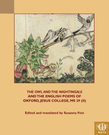 "Cover image of The Owl and the Nightingale and the English Poems of Oxford, Jesus College, MS 29 (II), edited and translated by Susanna Fein: Man and owl in a bush opposite a chirping bird; flock fluttering above. The Howard Psalter; ca. 1308–1340; London, British Library, MS Arundel 83, fol. 14r, detail. Photo: © The British Library."
