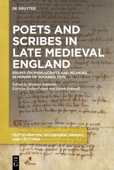 Cover image of Poets and Scribes in Late Medieval England: Essays on Manuscripts and Meaning in Honor of Susanna Fein: a photograph of a medieval manuscript page