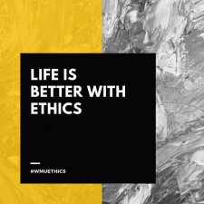 Words "Life Is Better With Ethics" against a black and gold background