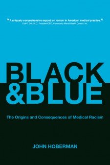 Book cover: Black and Blue: The Origins and Consequences of Medical Racism