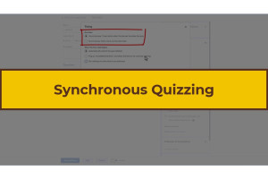 Synchronous Quizzing