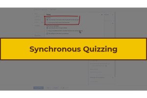 Synchronous Quizzing