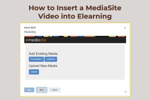 How to insert a mediasite video into Elearning
