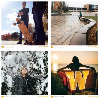 Reverse side WMU poster art, four photos, first is two males skateboarders, second is a male student sitting at Fountain Plaza, third is a female student in a gold winter hat throwing snow, fourth is a female student overlooking Lake Michigan and holding a brown flag with a gold W on it.