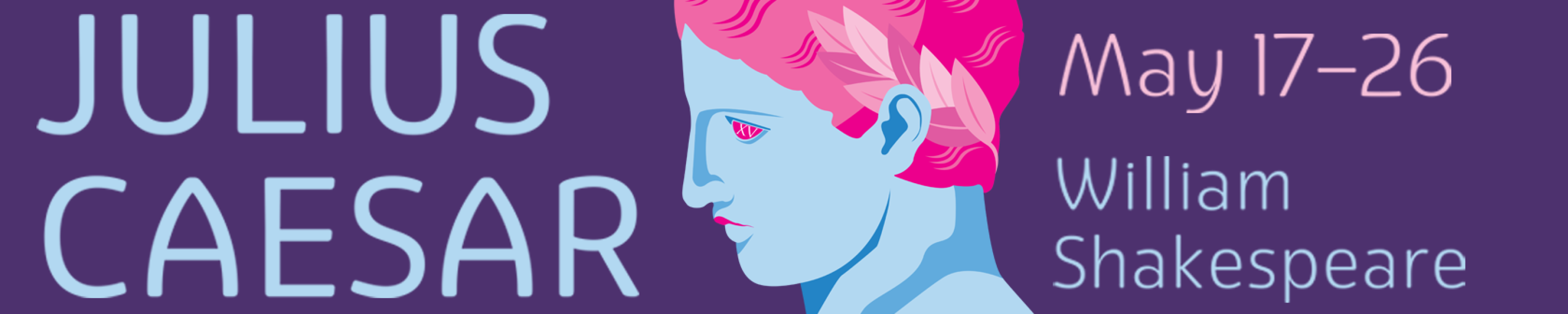 Purple background with a roman figure in blue with pink hair and features blue letters with Julius Caesar and May 17 through 26.