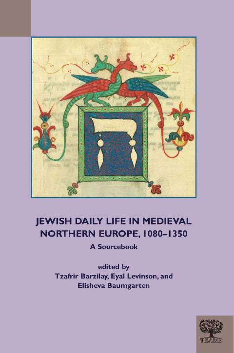 Cover image of Jewish Daily Life in Medieval Northern Europe, 1080–1350: a medieval manuscript image of a Hebrew letter under two entwined dragons, on a purple background.