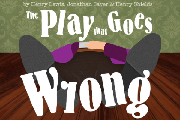 The Play That Goes Wrong in text decorated with a person laying on the ground