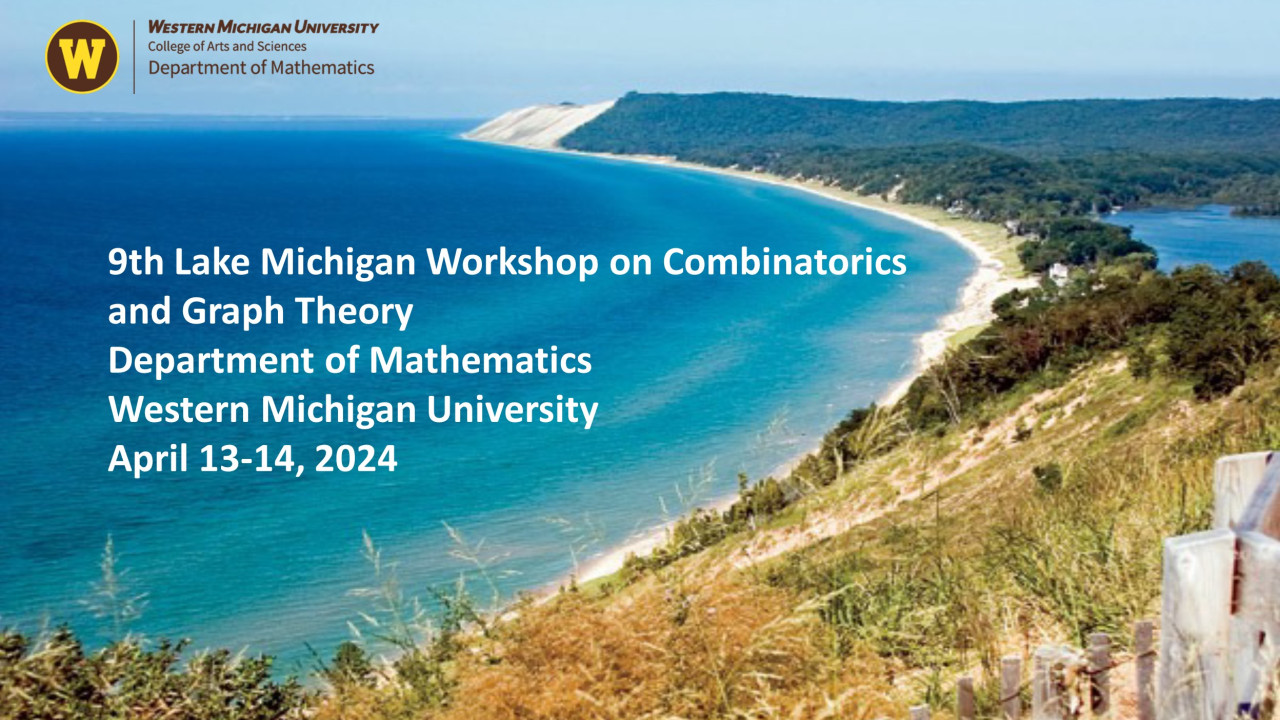 9th Lake Michigan Workshop on Combinatoris & Graph Theory, April 13-14, 2024