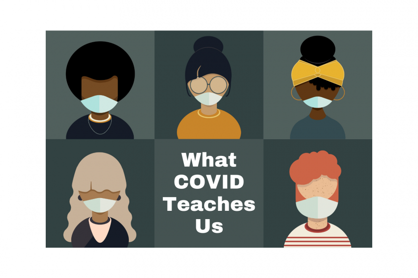 Grid of diverse people wearing masks and the words "What COVID Teaches Us"