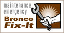 Maintenance emergency: Bronco Fix-It